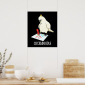 Poster Cockadoodle amusant Cockatoo Pun Dark BG (Cuisine)