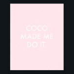 Poster Coco M'A Fait Le Faire Rose<br><div class="desc">Coco M'A Fait Le Faire Poster Rose!</div>