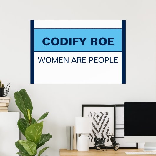 Poster Codifier Les Femmes Roe Sont Des Gens (Bureau à domicile)