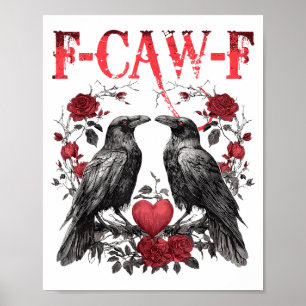 Poster Cœur floral drôle de corbeau F-caw-f Anti Saint-Va