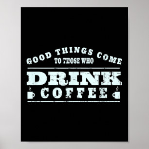 Poster Coffee Drinker Lover mème - Coffee Cup Graphic Art