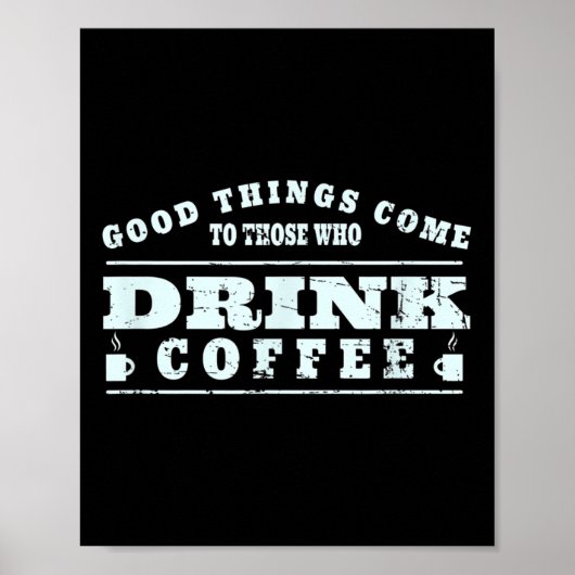 Poster Coffee Drinker Lover mème - Coffee Cup Graphic Art (Devant)