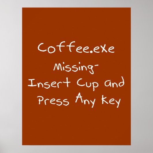 Poster Coffee.exe manquant- humour de l'ordinateur Geek (Devant)