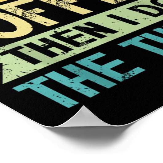 Poster Coffee Lover First I Drink Coffee Then I Do The Th (Coin)