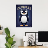 Poster Cold Shoulder Penguin – Funny Cartoon Character (Bureau à domicile)