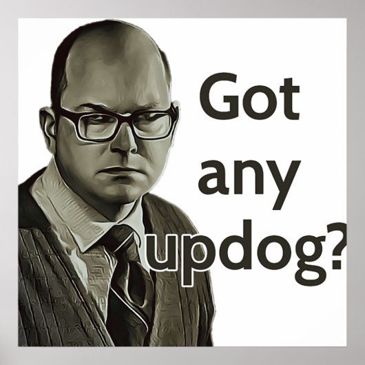 Poster Colin Robinson a un updog (Devant)