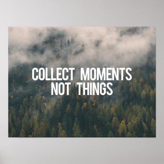 Poster Collecter des moments pas des choses (Devant)