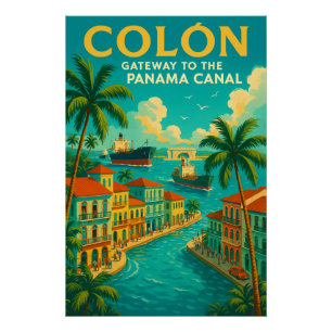 POSTER « COLÓN — PASSERELLE VERS LE CANAL DE PANAMA »