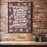 Poster Combattre l'injustice Desmond Tutu Citation<br><div class="desc">Merci pour faire mes courses et soutenir des artistes indépendants ! S'il vous plaît vérifier dans mon magasin pour les articles correspondants comme les cartes postales, les totes, les tongs, les tshirts, les cartes de voeux et les autocollants. Également disponible en téléchargement numérique, utiliser comme économiseur d'écran ou envoyer par...</div>