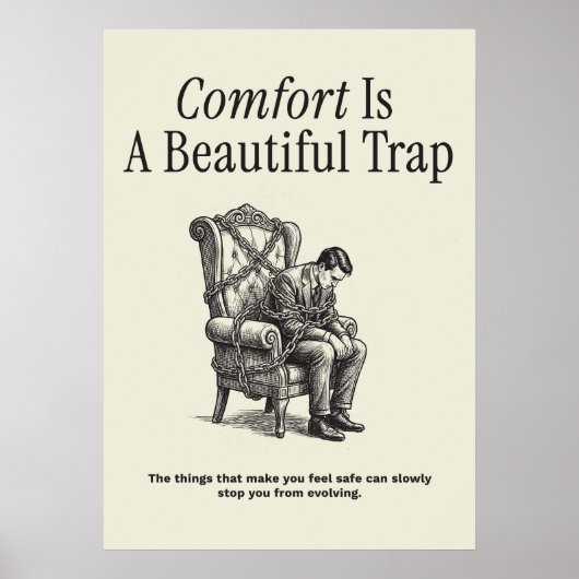 Poster Comfort Is A Beautiful Trap (Devant)