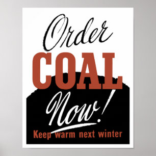 Poster Commandez du charbon maintenant ! Restez au chaud 