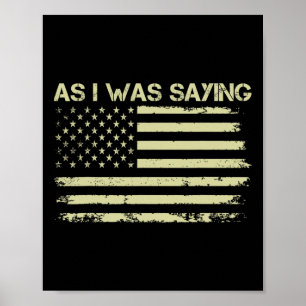 Poster Comme je le disais Drôle Politique Trump 2024 Élec