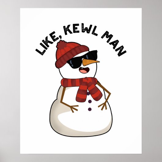 Poster Comme Kewl Man Drôle Cool Snowman Pun (Devant)