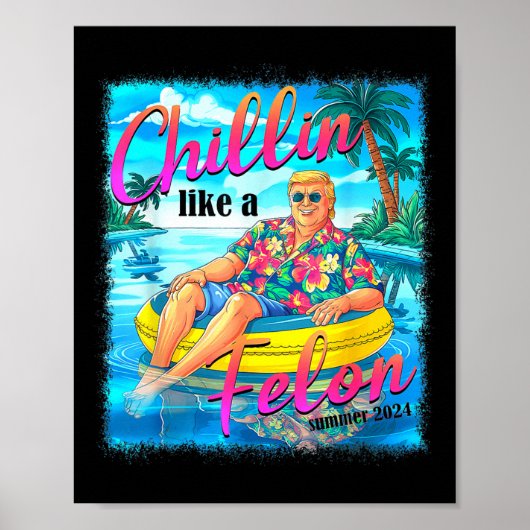 Poster Comme Un Felon Drôle Trump Été 2024 4 (Devant)