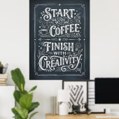 Poster commencer avec du café finir avec de la créativité (Bureau à domicile)