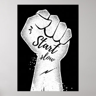 Poster Commencez lentement. Motivationnel