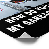 Poster Comment aimez-vous mon camion-poubelle votant Trum (Coin)