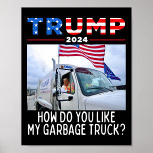 Poster Comment aimez-vous mon camion-poubelle votant Trum