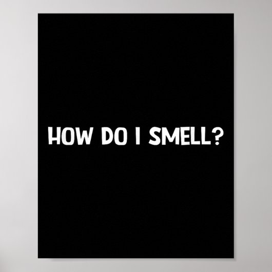 Poster Comment est mon odeur, Drôle, Blagues, Sarcastique (Devant)