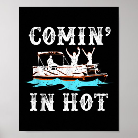 Poster Commin In Hot Funny Pontoon Bateau River Lake Bate (Devant)
