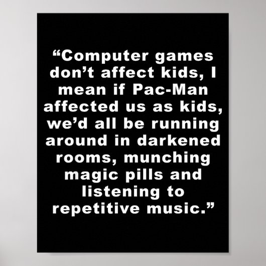 Poster Computer Games Dont Affect Us Funny  (Devant)