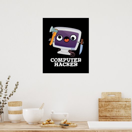 Poster Computer Hacker Funny Technology Pun Dark BG (Cuisine)