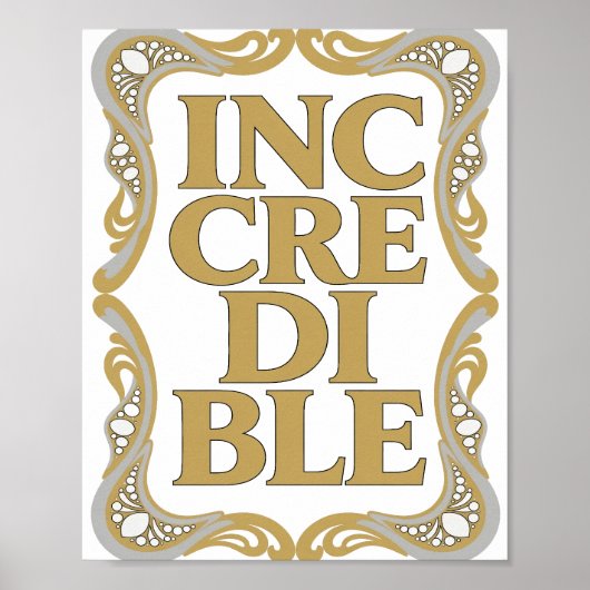 Poster Conception audacieuse INCROYABLE Or INCROYABLE (Devant)
