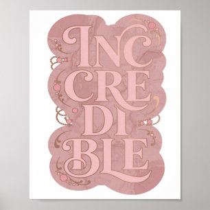 Poster Conception audacieuse rose INCROYABLE de style