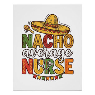 Poster Conception de chemise Nacho Average Nurse Cinco De