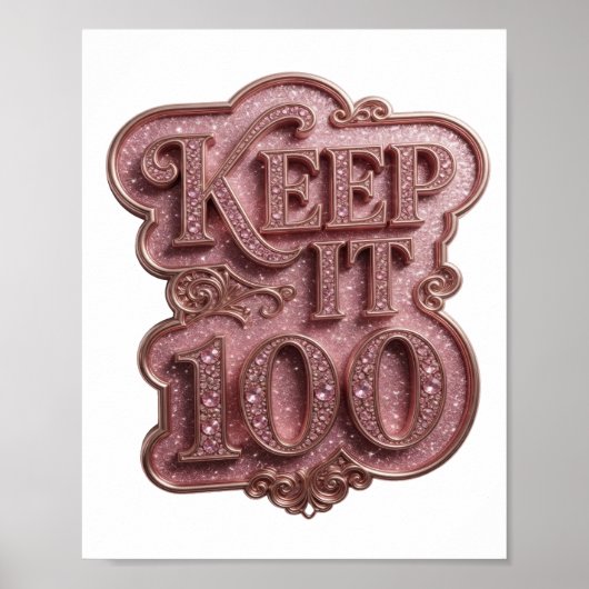Poster Conception de citation Snappy Rose KEEP IT 100 (Devant)