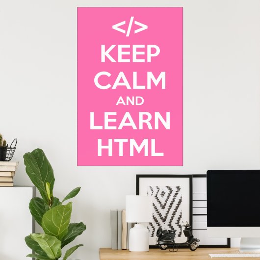 Poster Conserver le calme et apprendre HTML (Bureau à domicile)