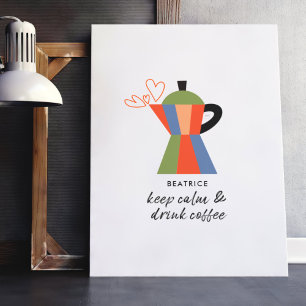 Poster Conserver le calme et boire du café Citation café