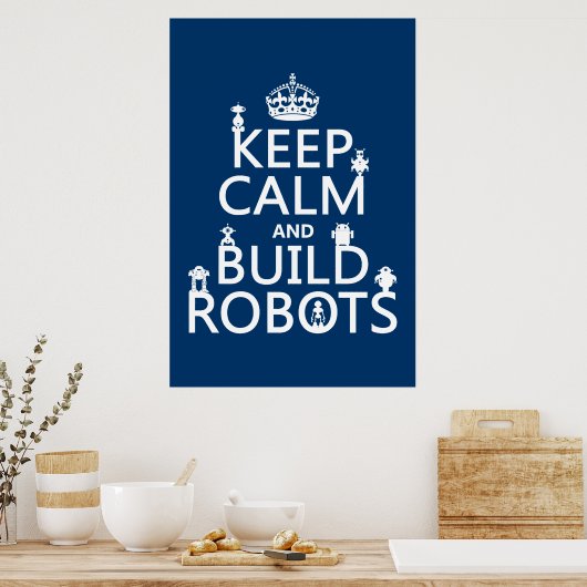 Poster Conserver le calme et construire des robots (dans (Cuisine)