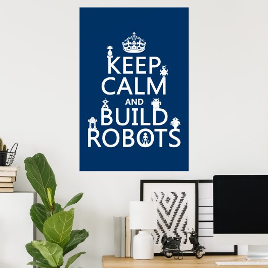 Poster Conserver le calme et construire des robots (dans (Bureau à domicile)