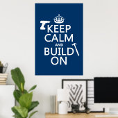 Poster Conserver le calme et construire sur (n'importe qu (Bureau à domicile)