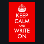Poster Conserver le calme et écrire sur l'impression<br><div class="desc">Une parodie d'un design 2ÈME GUERRE MONDIALE britannique vintage pour les auteurs.</div>