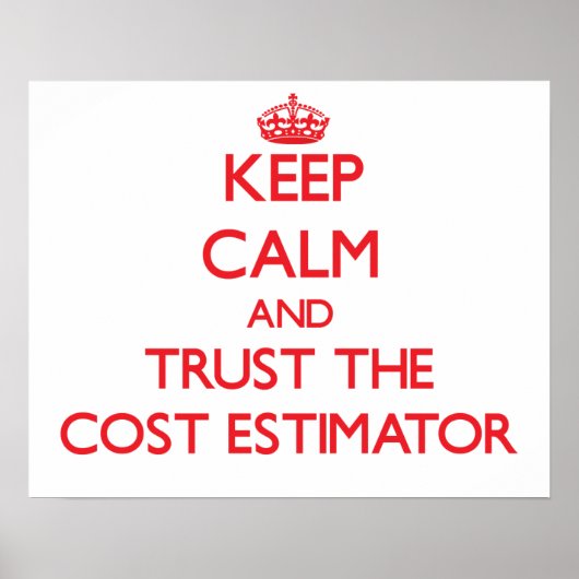 Poster Conserver le calme et faire confiance à l'Estimate (Devant)