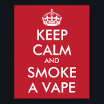 Poster CONSERVER LE CALME et FUMER UN VAPE - Changer d'ar<br><div class="desc">CONSERVER LE CALME et FUMER UN VAPE - Changer d'arrière - plan</div>