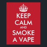 Poster CONSERVER LE CALME et FUMER UN VAPE - Changer d'ar<br><div class="desc">CONSERVER LE CALME et FUMER UN VAPE - Changer d'arrière - plan</div>