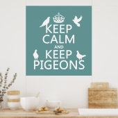 Poster Conserver le calme et garder les pigeons - toutes  (Cuisine)