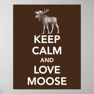 Poster Conserver le calme et l'amour Moose imprimé ou aff