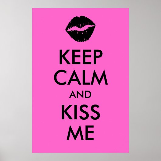 Poster Conserver le calme et m'embrasser Imprimer (Devant)