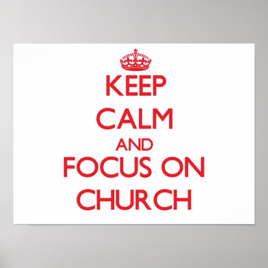 Poster Conserver le calme et se concentrer sur l'Eglise (Devant)