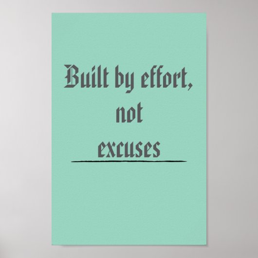 Poster Construit par l'Effort, Pas par les Excuses – Moti (Devant)