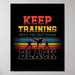 Poster Continuer L'Entraînement Jusqu'À Ce Que La Ceintur