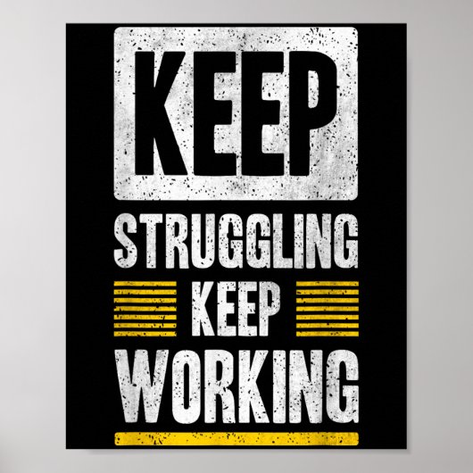 Poster Continuez à lutter pour continuer à travailler Cit (Devant)