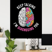 Poster Continuez À Parler Je Vous Diagnostique (Bureau à domicile)