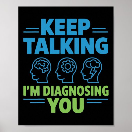 Poster Continuez à parler, je vous diagnostique Drôle Psy (Devant)