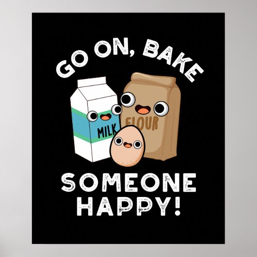 Poster Continuez à rendre quelqu'un heureux Funny Baking (Devant)