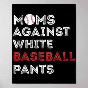 Poster Contre les pantalons de baseball blanc amusant mam